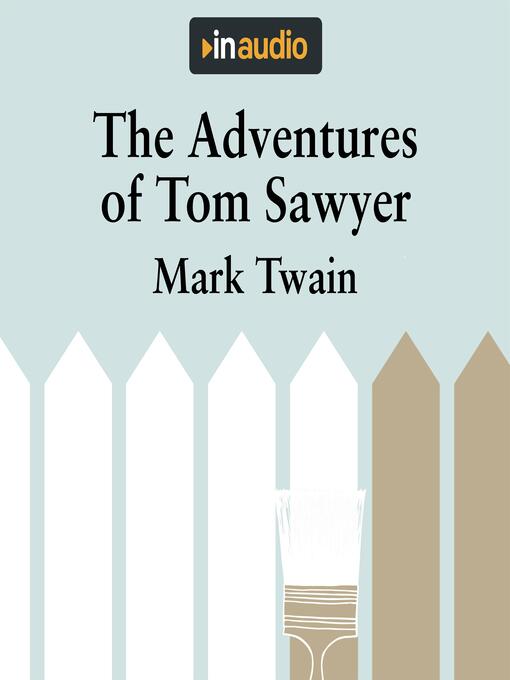 Title details for The Adventures of Tom Sawyer by Mark Twain - Available
